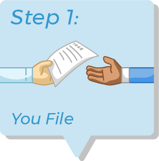 Step 1 - You File
